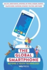 The Global Smartphone : Beyond a Youth Technology - Book