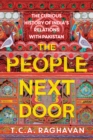The People Next Door : The Curious History of India's Relations with Pakistan - Book
