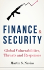 Finance and Security : Global Vulnerabilities, Threats and Responses - Book