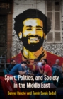 Sport, Politics, and Society In the Middle East - Book
