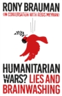 Humanitarian Wars? : Lies and Brainwashing - Book