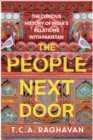 The People Next Door : The Curious History of India's Relations with Pakistan - eBook