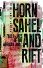 Horn, Sahel, and Rift : Fault-lines of the African Jihad - eBook