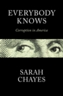 Everybody Knows : Corruption in America - Book