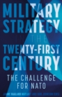 Military Strategy in the 21st Century : The Challenge for NATO - Book