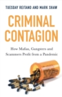 Criminal Contagion : How Mafias, Gangsters and Scammers Profit from a Pandemic - Book