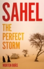 Sahel : The Perfect Storm - Book