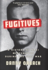 Fugitives : A History of Nazi Mercenaries During the Cold War - Book