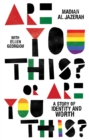 Are You This? Or Are You This? : A Story of Identity and Worth - eBook