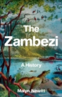 The Zambezi : A History - Book