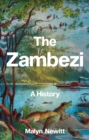 The Zambezi : A History - eBook