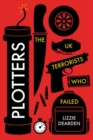Plotters : The UK Terrorists Who Failed - Book