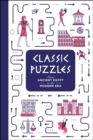 Classic Puzzles : From Ancient Egypt to the Modern Era - Book