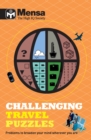 Mensa - Challenging Travel Puzzles : Problems to broaden your mind wherever you are - Book