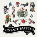 Vintage Tattoos : A Sourcebook for Old-School Designs and Tattoo Artists - Book