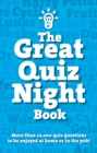 The Great Quiz Night Book : 10,000 quiz questions to be enjoyed at home or in the pub - Book