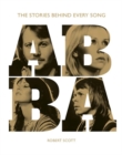 ABBA : The Stories Behind Every Song - Book