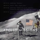 The Apollo Missions : In the Astronauts' Own Words - Book