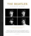 The Beatles - Album by Album : The Beatles - The Fab Four - by insiders, experts & eyewitnesses - Book