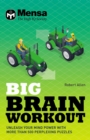 Mensa - Big Brain Workout : Unleash your mind power with more than 500 puzzles - Book
