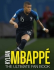 Kylian Mbappe: The Ultimate Fan Book - Book