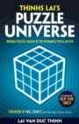 Thinh Lai's Puzzle Universe : Original Puzzles Created by the Vietnamese Puzzle Master - Book