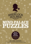 Sherlock Holmes Mind Palace Puzzles : Master Sherlock's Memory Techniques To Help Solve 100 Cases - Book