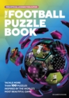 The FIFA Football Puzzle Book : Tackle More than 100 Puzzles Inspired by the World's Most Beautiful Game - Book
