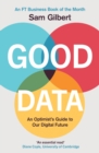 Good Data : An Optimist's Guide to Our Digital Future - Book
