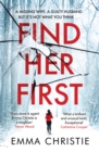 Find Her First : The breathlessly twisty new thriller from Best Scottish Crime Book nominee - Book