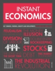Instant Economics : Key Thinkers, Theories, Discoveries and Concepts - eBook