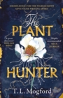 The Plant Hunter : 'A great adventure' William Boyd - eBook
