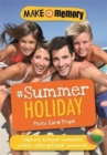 Make a Memory #Summer Holiday : 46 photo cards for your epic summer moments - Book