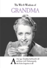 The Wit and Wisdom of Grandma : the perfect mother’s day gift  from the BESTSELLING Greetings Cards Emotional Rescue - Book