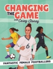 Changing the Game: Fantastic Female Footballers - Book