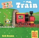 Baby on Board: Train : A Push, Pull, Slide Tab Book - Book