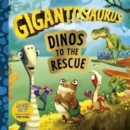 Gigantosaurus - Dinos to the Rescue : A story about caring for ecosystems and the environment! - Book