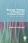 Business Thinking in Practice for In-House Counsel : Taking Your Seat at the Table - eBook