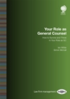 Your Role as General Counsel : How to Survive and Thrive in your Role as GC - Book