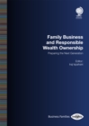Family Business and Responsible Wealth Ownership : Preparing the Next Generation - Book