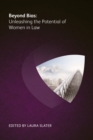 Beyond Bias : Unleashing the Potential of Women in Law - eBook
