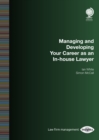 Managing and Developing Your Career as an In-house Lawyer - eBook