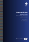 Effective Trusts : Minimising Disputes Through Design, Governance and Administration - eBook