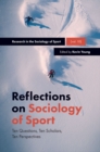 Reflections on Sociology of Sport : Ten Questions, Ten Scholars, Ten Perspectives - eBook