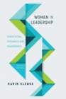Women in Leadership : Contextual Dynamics and Boundaries, Second Edition - eBook