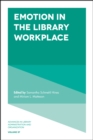 Emotion in the Library Workplace - Book