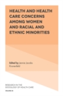 Health and Health Care Concerns among Women and Racial and Ethnic Minorities - Book