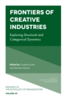 Frontiers of Creative Industries : Exploring Structural and Categorical Dynamics - eBook