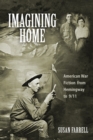 Imagining Home : American War Fiction from Hemingway to 9/11 - eBook