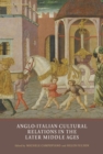 Anglo-Italian Cultural Relations in the Later Middle Ages - eBook